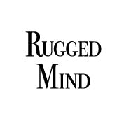 RUGGED MIND